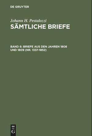 Briefe aus den Jahren 1808 und 1809 (Nr. 1337-1852)