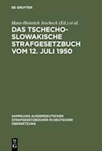 Das Tschechoslowakische Strafgesetzbuch vom 12. Juli 1950