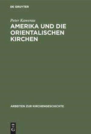 Amerika und die Orientalischen Kirchen