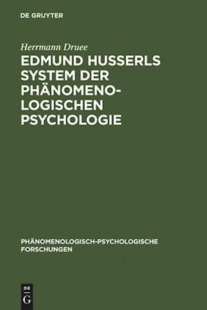 Edmund Husserls System Der Phänomenologischen Psychologie