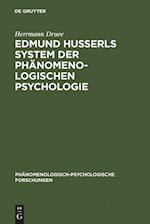 Edmund Husserls System Der Phänomenologischen Psychologie