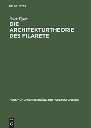 Die Architekturtheorie Des Filarete