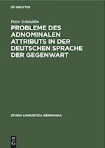 Probleme des adnominalen Attributs in der deutschen Sprache der Gegenwart