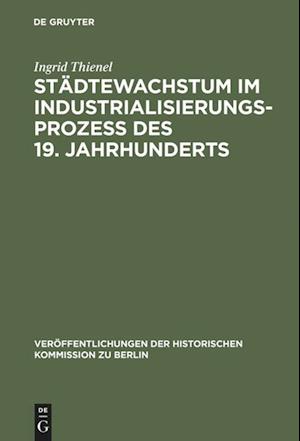 Städtewachstum im Industrialisierungsprozess des 19. Jahrhunderts