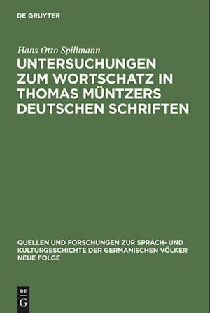 Untersuchungen Zum Wortschatz in Thomas Müntzers Deutschen Schriften