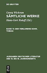 Sämtliche Werke, Band 11, Der Verlorene Sohn. Tobias