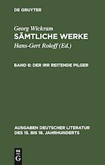 Sämtliche Werke, Band 6, Der Irr Reitende Pilger