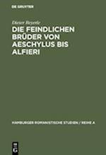 Die Feindlichen Brüder Von Aeschylus Bis Alfieri