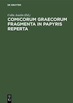 Comicorum Graecorum Fragmenta in Papyris Reperta