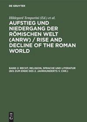 Recht, Religion, Sprache und Literatur (bis zum Ende des 2. Jahrhunderts v. Chr.)