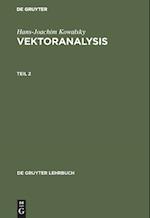 Hans-Joachim Kowalsky: Vektoranalysis. Teil 2