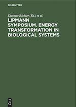 Lipmann Symposium. Energy transformation in biological systems