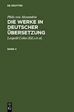 Philo von Alexandria: Die Werke in deutscher Übersetzung. Band 4