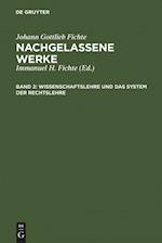 Wissenschaftslehre und das System der Rechtslehre