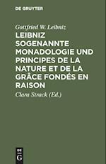 Leibniz sogenannte Monadologie und Principes de la nature et de la grâce fondés en raison