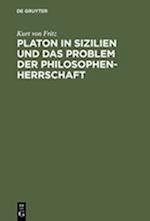 Platon in Sizilien Und Das Problem Der Philosophenherrschaft