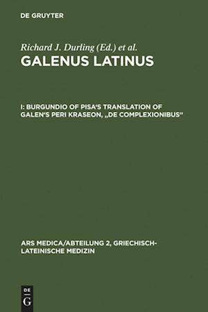 Burgundio of Pisa's Translation of Galen's Peri kraseon, "De complexionibus"