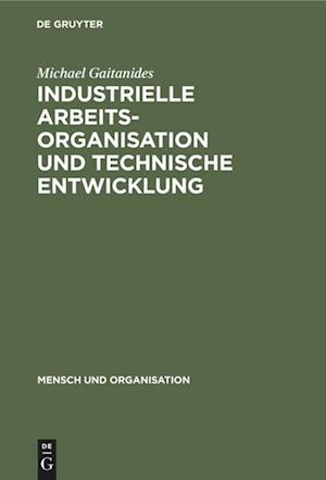 Industrielle Arbeitsorganisation und technische Entwicklung