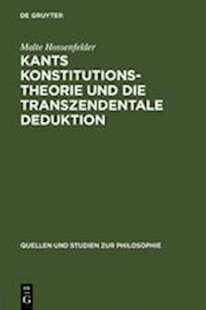 Kants Konstitutionstheorie Und Die Transzendentale Deduktion