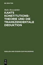 Kants Konstitutionstheorie und die Transzendentale Deduktion