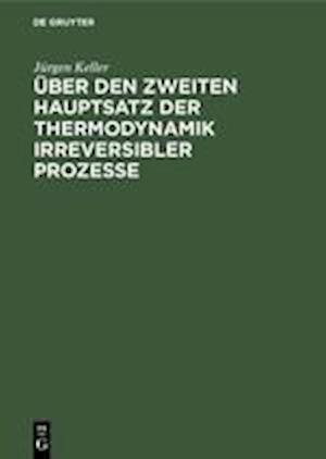 Über Den Zweiten Hauptsatz Der Thermodynamik Irreversibler Prozesse