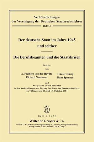 Der deutsche Staat im Jahre 1945 und seither. Die Berufsbeamten und die Staatskrisen