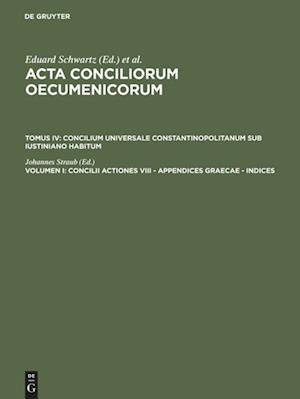 Concilii Actiones VIII - Appendices Graecae - Indices