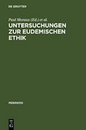 Untersuchungen Zur Eudemischen Ethik