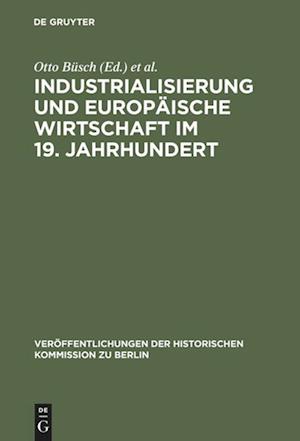 Industrialisierung und Europäische Wirtschaft im 19. Jahrhundert