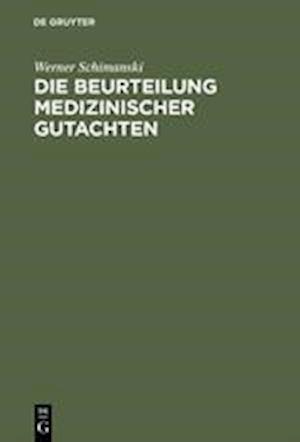 Die Beurteilung medizinischer Gutachten