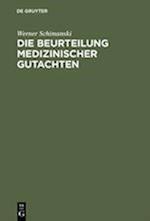 Die Beurteilung medizinischer Gutachten