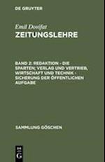 Zeitungslehre, Bd 2, Redaktion - Die Sparten; Verlag und Vertrieb, Wirtschaft und Technik - Sicherung der öffentlichen Aufgabe