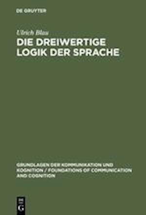 Die dreiwertige Logik der Sprache