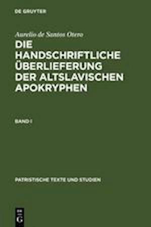 Die Handschriftliche Überlieferung Der Altslavischen Apokryphen