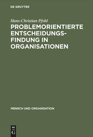 Problemorientierte Entscheidungsfindung in Organisationen