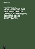 New methods for the analysis of coagulation using chromogenic substrates
