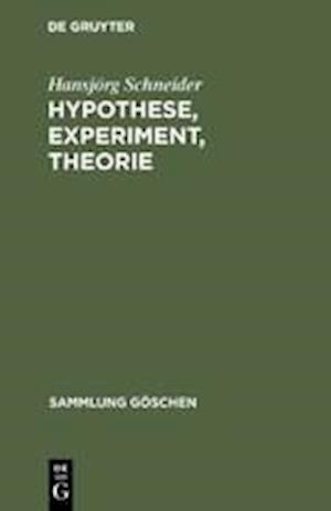 Hypothese, Experiment, Theorie