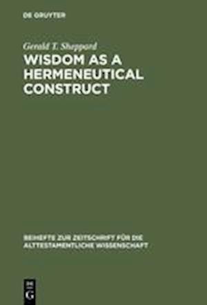 Wisdom as a Hermeneutical Construct