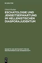 Eschatologie und Jenseitserwartung im hellenistischen Diasporajudentum
