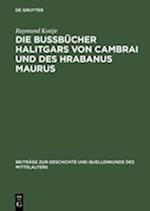 Die Bußbücher Halitgars von Cambrai und des Hrabanus Maurus