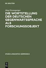Die Wortstellung Der Deutschen Gegenwartssprache ALS Forschungsobjekt
