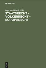 Staatsrecht - Völkerrecht - Europarecht