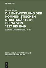 Die Entwicklung der kommunistischen Streitkräfte in China von 1927 bis 1949