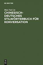 Chinesisch-Deutsches Stilwörterbuch für Konversation