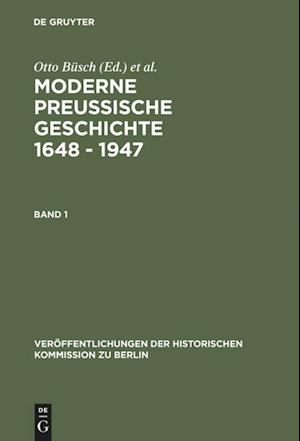 Moderne Preussische Geschichte 1648 - 1947