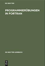 Programmierübungen in FORTRAN