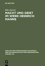 Macht Und Geist Im Werk Heinrich Manns