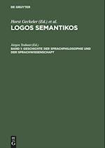 Logos Semantikos, Band 1, Geschichte Der Sprachphilosophie Und Der Sprachwissenschaft