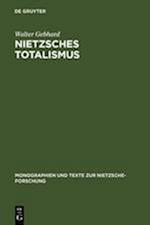 Nietzsches Totalismus