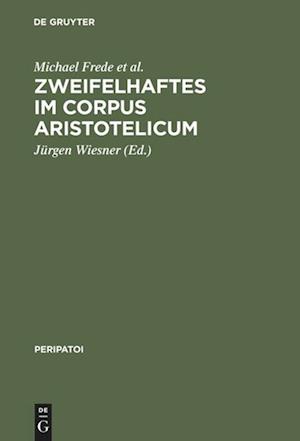 Zweifelhaftes im Corpus Aristotelicum